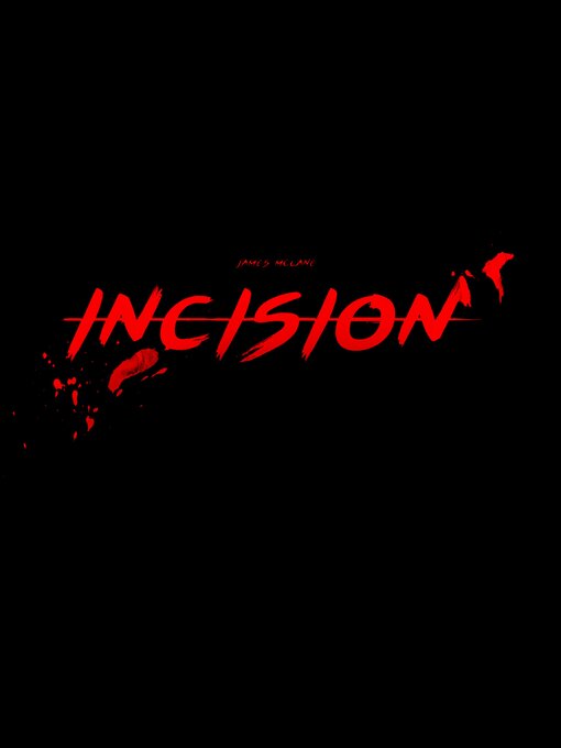 Title details for Incision by James McLane - Available